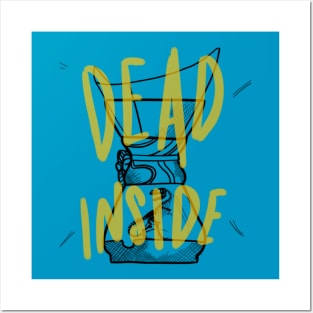 Dead inside for coffee Posters and Art